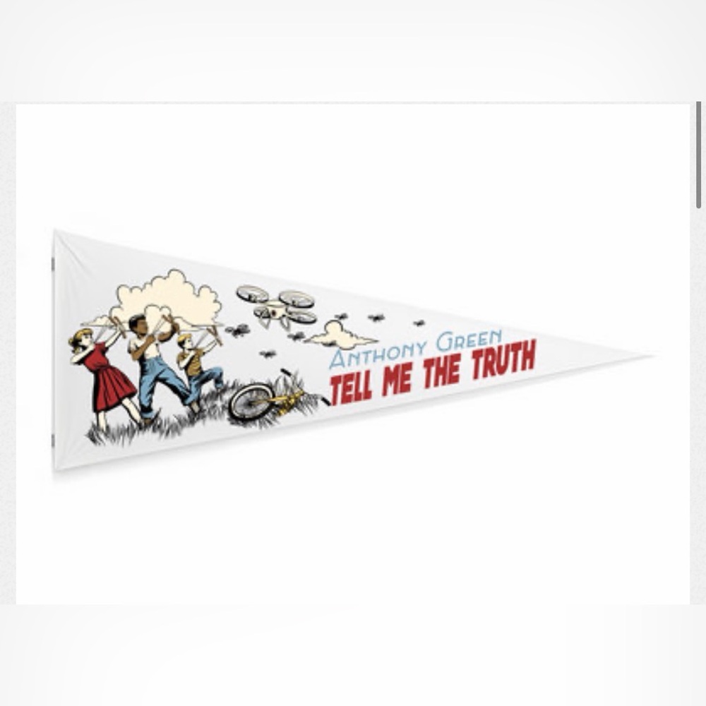 Anthony Green 'Tell Me The Truth' Pennant
